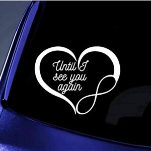 Until I see you again infinity heart decal